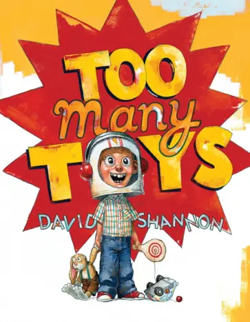 David Shannon - Too Many Toys обложка книги