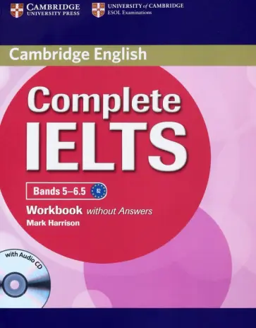 Mark Harrison - Complete IELTS. Bands 5-6.5 Workbook without Answers (+CD) обложка книги