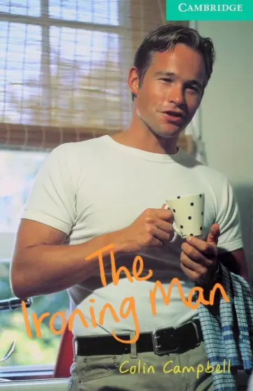 Colin Campbell - Ironing Man Colin Campbell - Ironing Man обложка книги