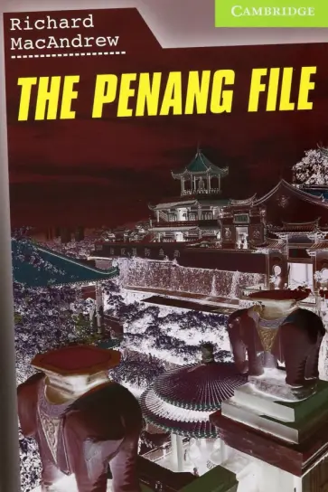Richard MacAndrew - Penang File Richard MacAndrew - Penang File обложка книги