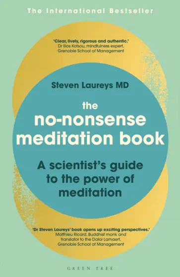 Steven Laureys - The No-Nonsense Meditation Book. A scientist's guide to the power of meditation Steven Laureys - The No-Nonsense Meditation Book. A scientist's guide to the power of meditation обложка книги