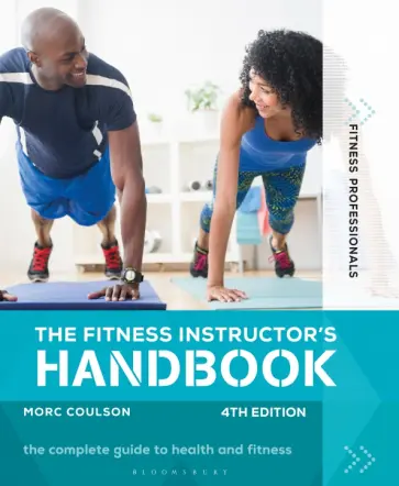 Morc Coulson - The Fitness Instructor's Handbook Morc Coulson - The Fitness Instructor's Handbook обложка книги