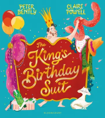 Peter Bently - The King's Birthday Suit Peter Bently - The King's Birthday Suit обложка книги