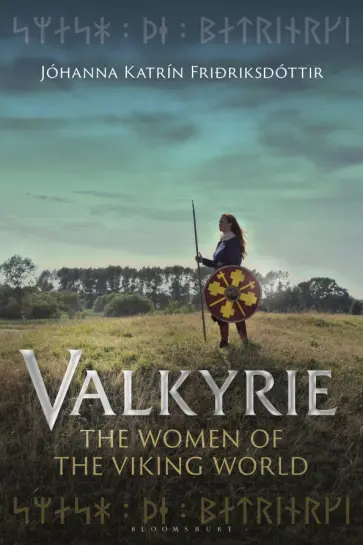 Johanna Fridriksdottir - Valkyrie. The Women of the Viking World обложка книги