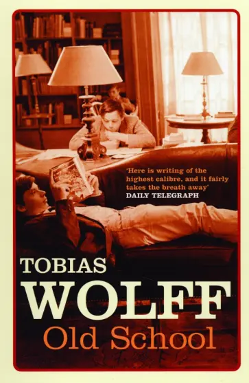 Tobias Wolff - Old School обложка книги