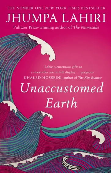 Jhumpa Lahiri - Unaccustomed Earth обложка книги