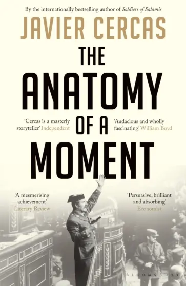 Javier Cercas - The Anatomy of a Moment Javier Cercas - The Anatomy of a Moment обложка книги