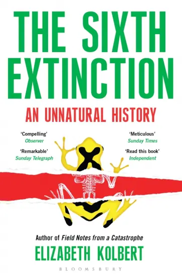 Elizabeth Kolbert - The Sixth Extinction. An Unnatural History обложка книги