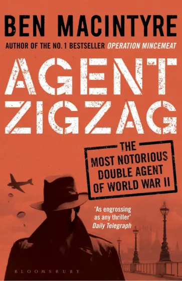 Ben Macintyre - Agent Zigzag Ben Macintyre - Agent Zigzag обложка книги