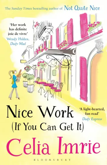 Celia Imrie - Nice Work (If You Can Get It) обложка книги