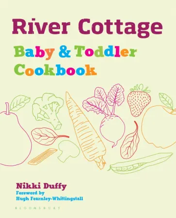 Nikki Duffy - River Cottage Baby and Toddler Cookbook обложка книги