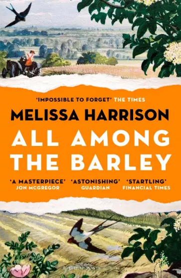 Melissa Harrison - All Among the Barley обложка книги