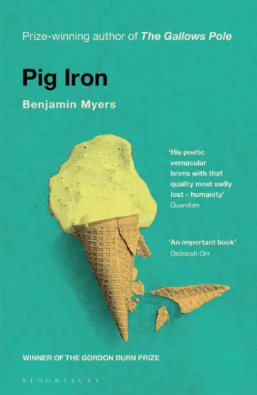 Benjamin Myers - Pig Iron обложка книги