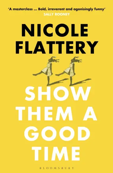 Nicole Flattery - Show Them a Good Time обложка книги