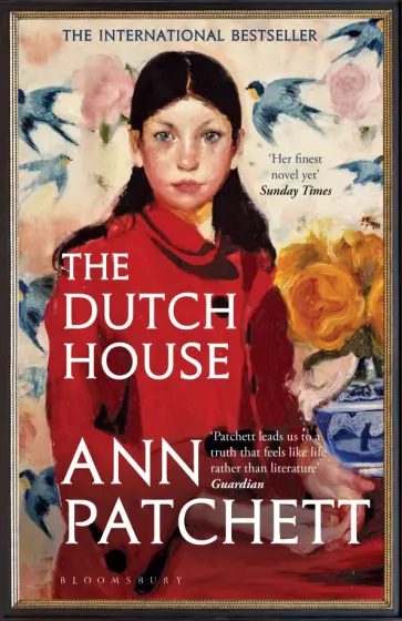 Ann Patchett - The Dutch House Ann Patchett - The Dutch House обложка книги
