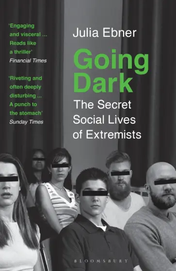 Julia Ebner - Going Dark. The Secret Social Lives of Extremists обложка книги