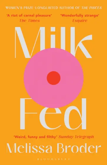 Melissa Broder - Milk Fed Melissa Broder - Milk Fed обложка книги