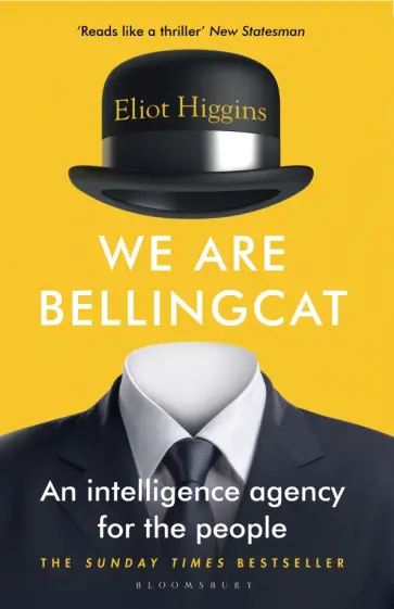 Eliot Higgins - We Are Bellingcat. An Intelligence Agency for the People обложка книги