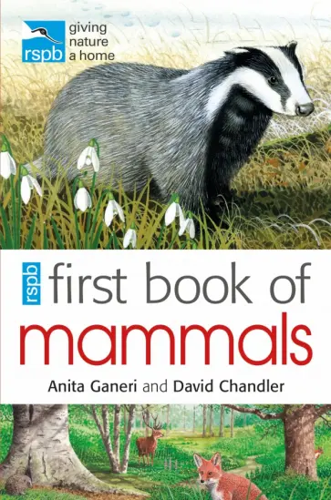 Ganeri, Chandler - RSPB First Book Of Mammals Ganeri, Chandler - RSPB First Book Of Mammals обложка книги