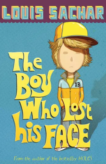 Louis Sachar - The Boy Who Lost His Face обложка книги