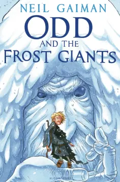 Neil Gaiman - Odd and the Frost Giants Neil Gaiman - Odd and the Frost Giants обложка книги