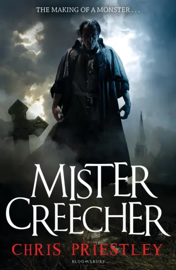 Chris Priestley - Mister Creecher Chris Priestley - Mister Creecher обложка книги