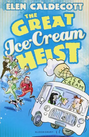 Elen Caldecott - The Great Ice-Cream Heist обложка книги