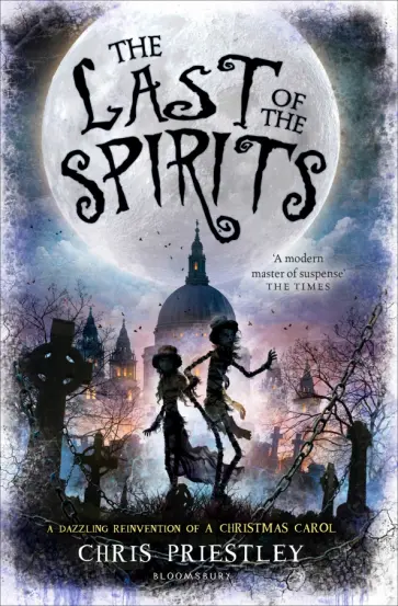 Chris Priestley - The Last of the Spirits Chris Priestley - The Last of the Spirits обложка книги