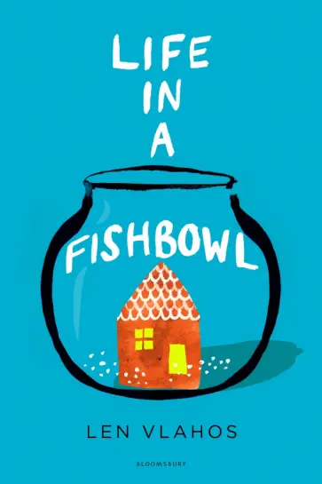Len Vlahos - Life in a Fishbowl обложка книги