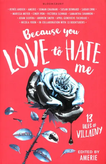 Yoon, Шваб - Because You Love to Hate Me. 13 Tales of Villainy Yoon, Шваб - Because You Love to Hate Me. 13 Tales of Villainy обложка книги