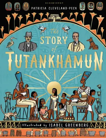 Patricia Cleveland-Peck - The Story of Tutankhamun обложка книги