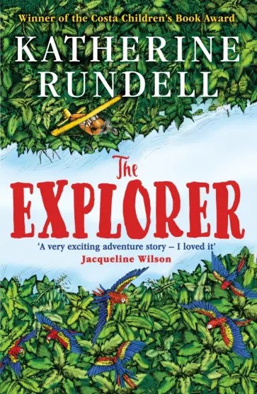 Katherine Rundell - The Explorer Katherine Rundell - The Explorer обложка книги