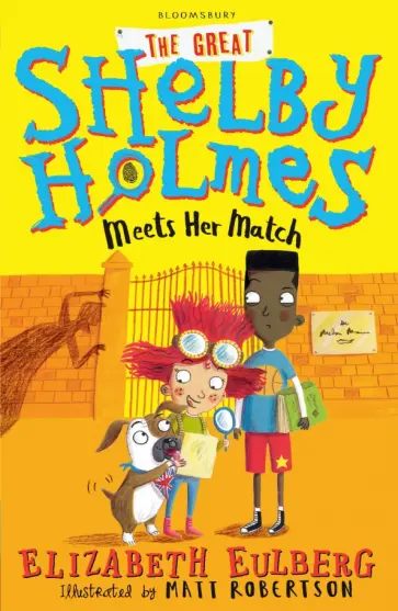 Elizabeth Eulberg - The Great Shelby Holmes Meets Her Match Elizabeth Eulberg - The Great Shelby Holmes Meets Her Match обложка книги