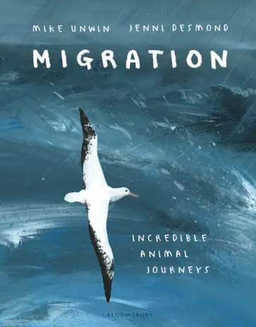 Mike Unwin - Migration. Incredible Animal Journeys обложка книги