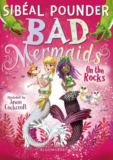 Sibeal Pounder - Bad Mermaids. On the Rocks обложка книги
