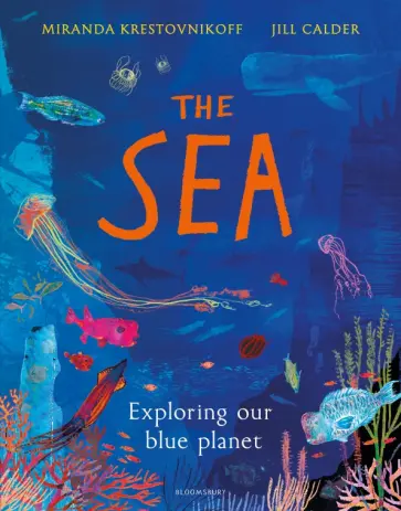 Miranda Krestovnikoff - The Sea. Exploring our blue planet обложка книги