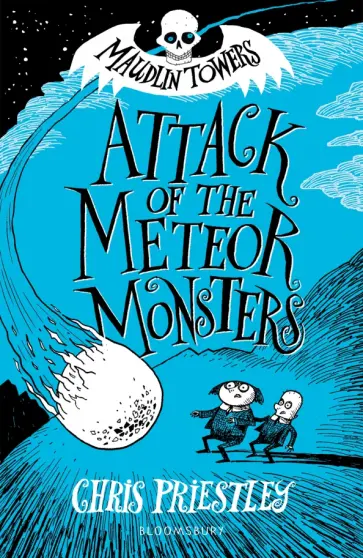 Chris Priestley - Attack of the Meteor Monsters Chris Priestley - Attack of the Meteor Monsters обложка книги