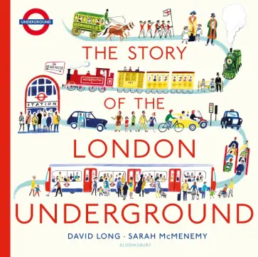 David Long - The Story of the London Underground David Long - The Story of the London Underground обложка книги