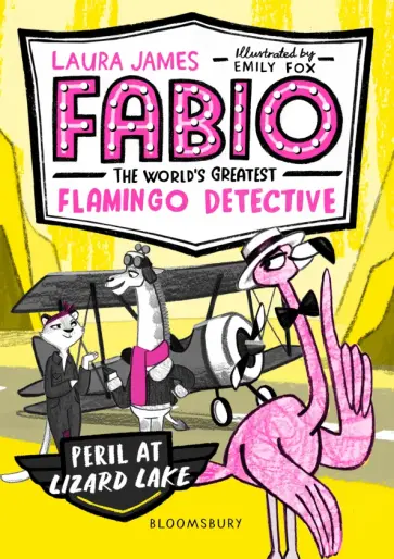 Laura James - Fabio the World's Greatest Flamingo Detective. Peril at Lizard Lake обложка книги