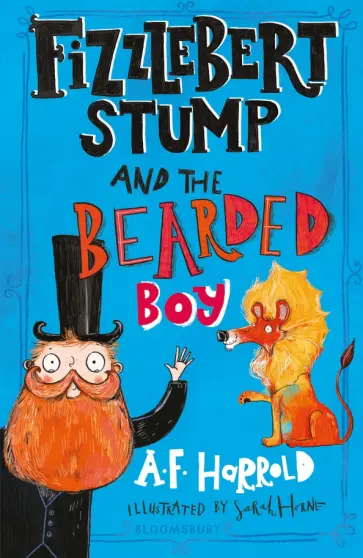 A. Harrold - Fizzlebert Stump and the Bearded Boy A. Harrold - Fizzlebert Stump and the Bearded Boy обложка книги