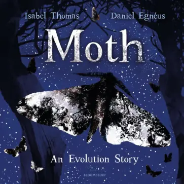 Isabel Thomas - Moth. An Evolution Story Isabel Thomas - Moth. An Evolution Story обложка книги