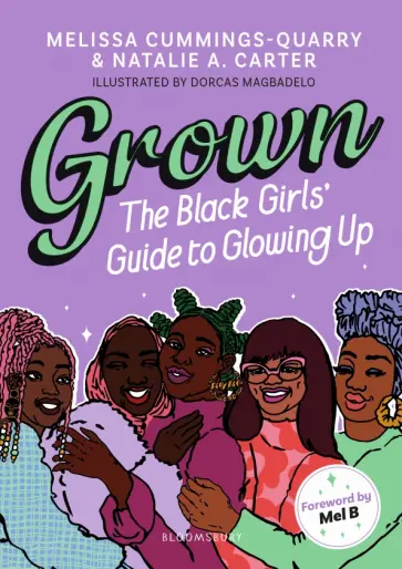 Cummings-Quarry, Carter - Grown. The Black Girls' Guide to Glowing Up обложка книги