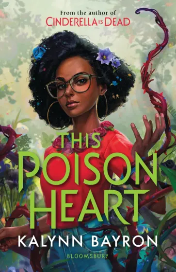 Kalynn Bayron - This Poison Heart обложка книги