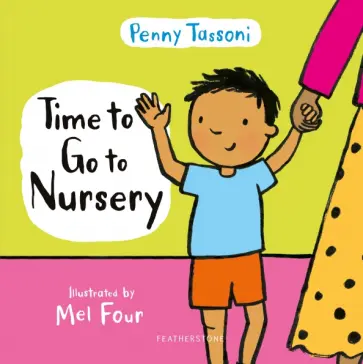 Penny Tassoni - Time to Go to Nursery Penny Tassoni - Time to Go to Nursery обложка книги