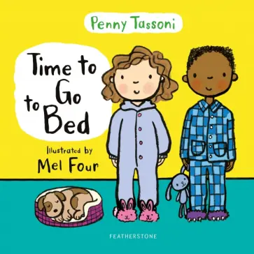 Penny Tassoni - Time to Go to Bed Penny Tassoni - Time to Go to Bed обложка книги