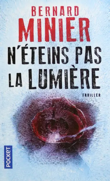 Bernard Minier - N'eteins pas la lumiere Bernard Minier - N'eteins pas la lumiere обложка книги