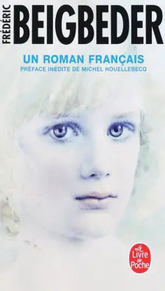 Frederic Beigbeder - Un roman francais обложка книги
