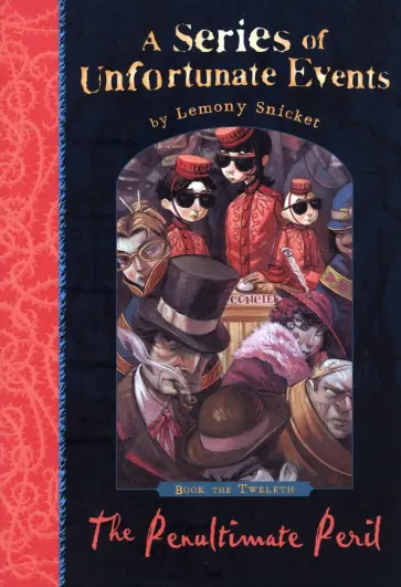 Lemony Snicket - The Penultimate Peril обложка книги