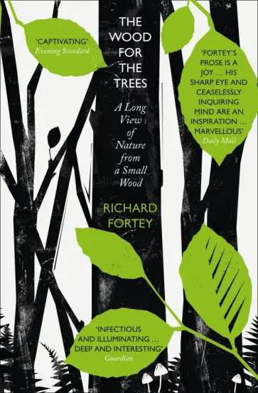 Richard Fortey - The Wood for the Trees. A Long View of Nature from a Small Wood обложка книги