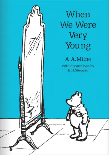 A. Milne - When We Were Very Young A. Milne - When We Were Very Young обложка книги
